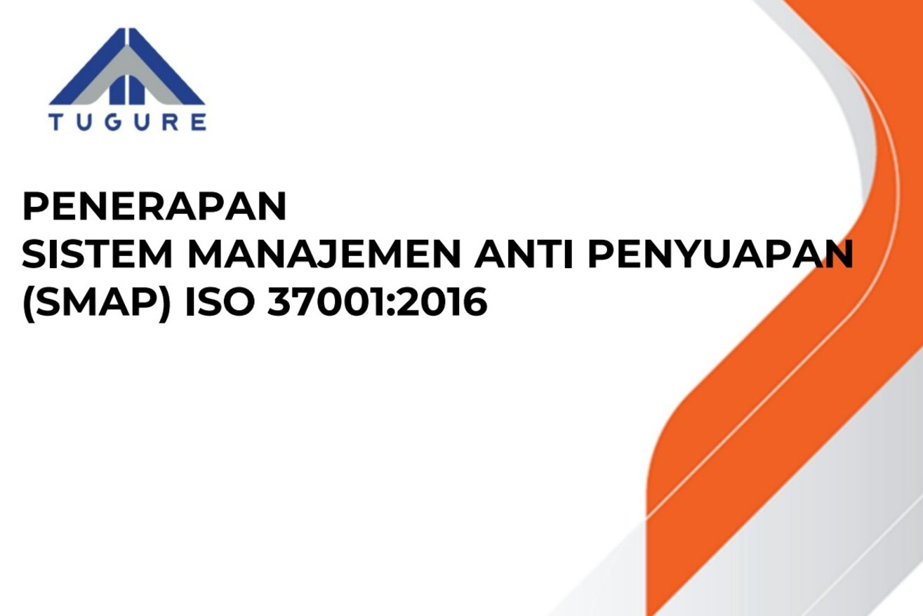 Tugure Terapkan Sistem Manajemen Anti Penyuapan ISO 37001:2016